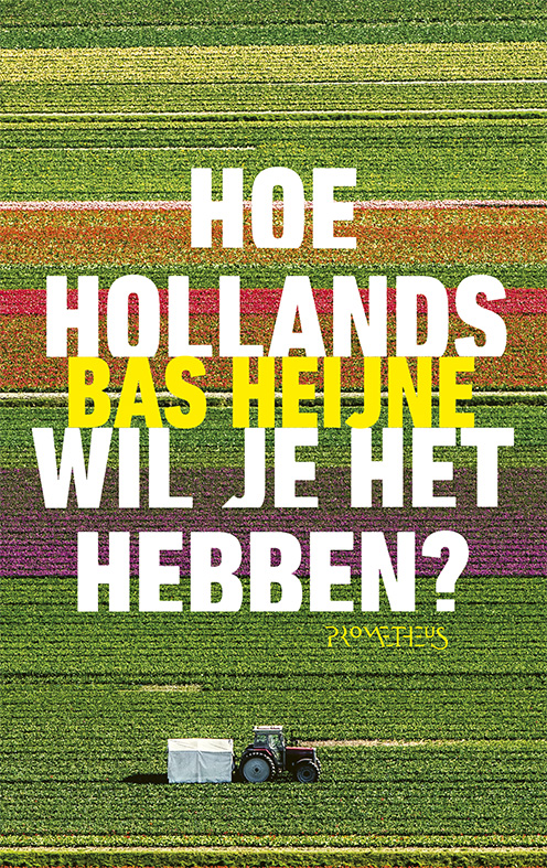 Heijne - Hoe Hollands wil je het hebben@1.indd