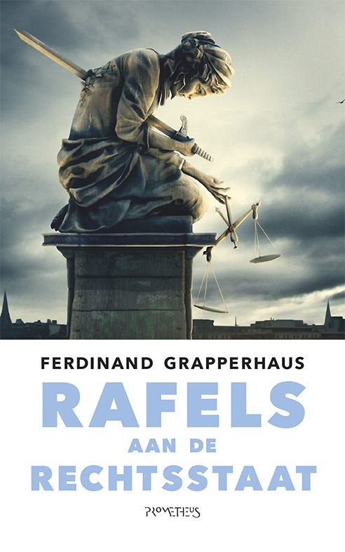 Grapperhaus - Rafels aan de rechtsstaat