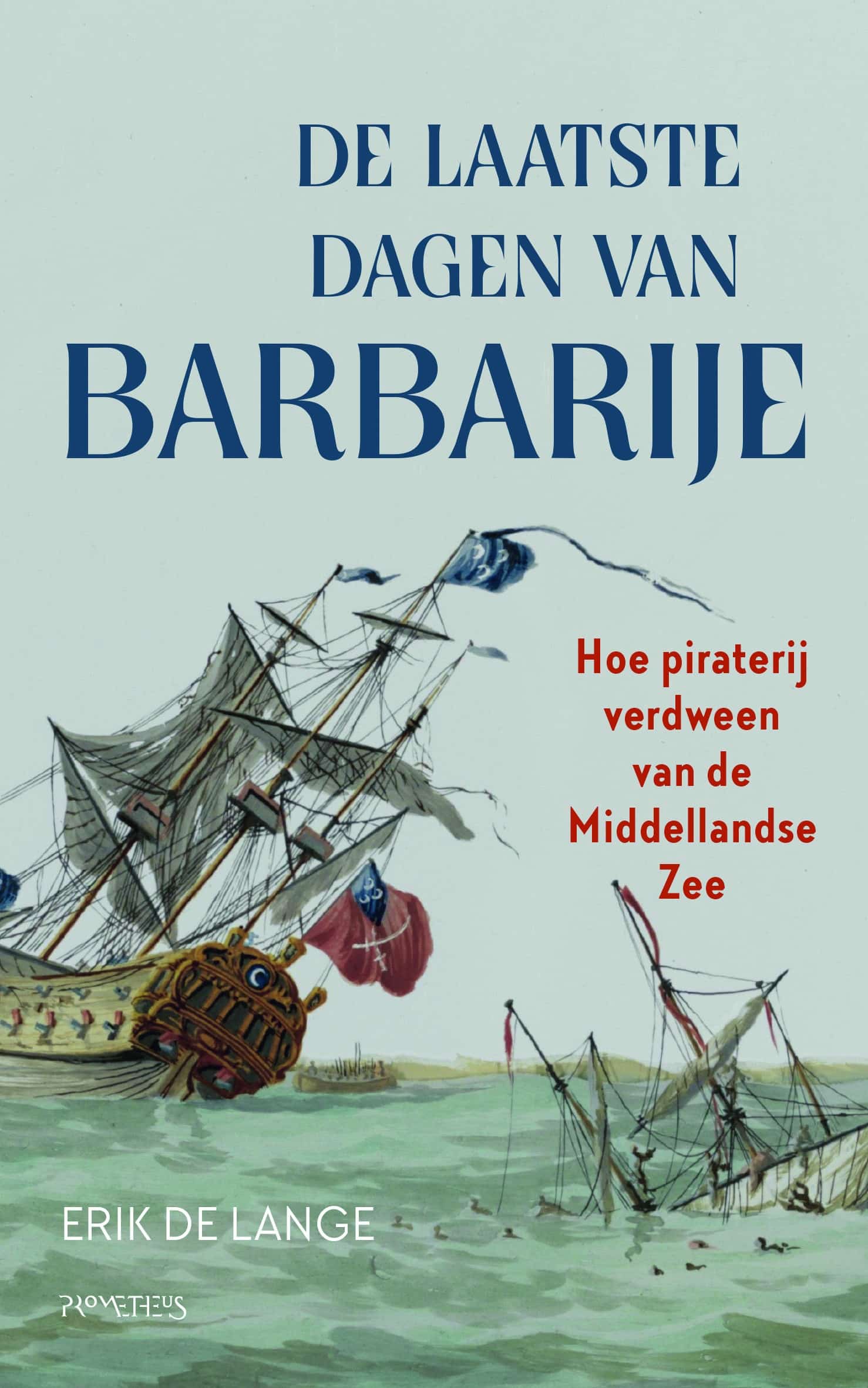 De Groene Amsterdammer en NRC schrijven over ‘De laatste dagen van Barbarije’ van Erik de Lange