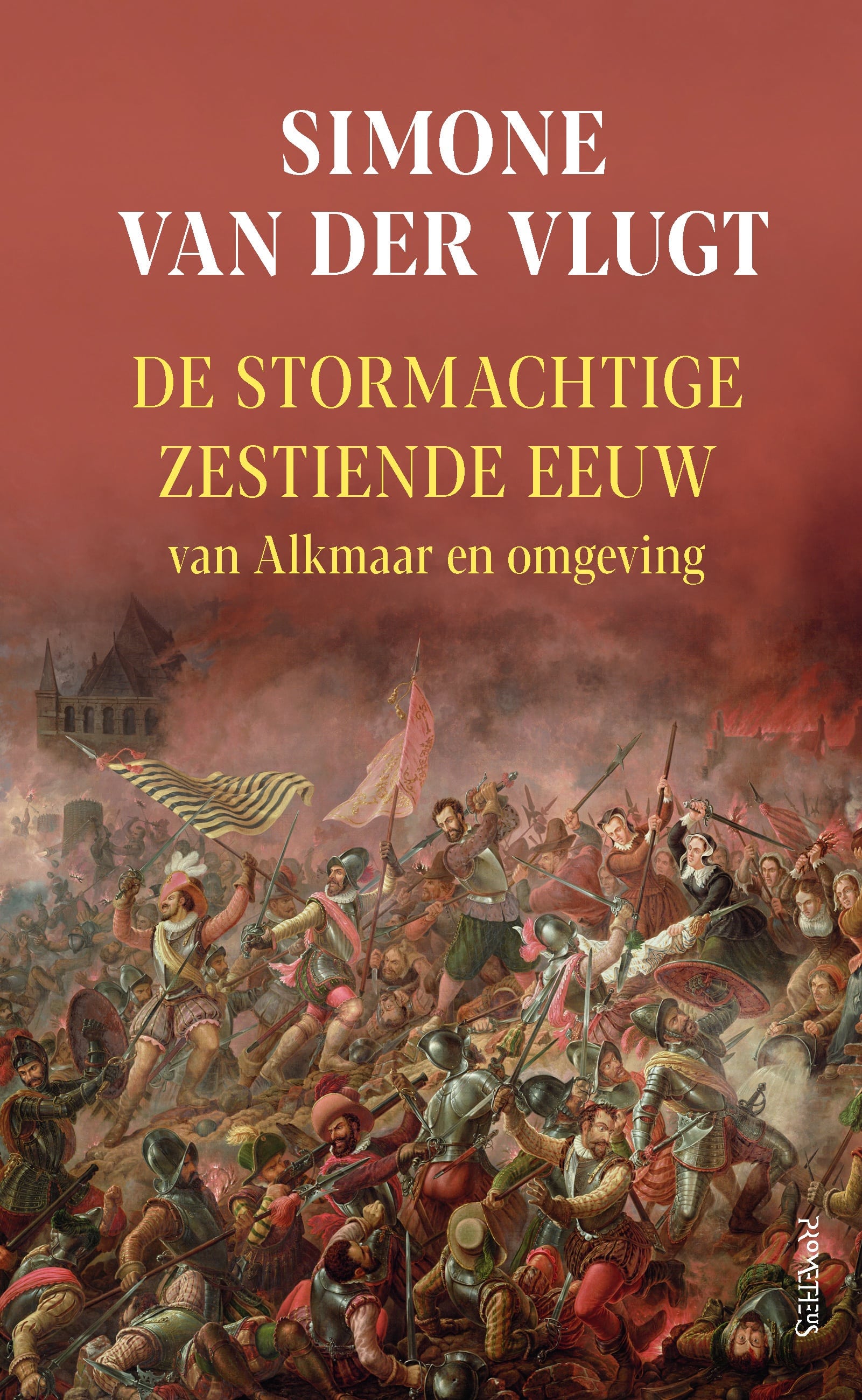 De Stormachtige 16e eeuw