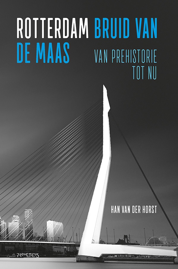 Rotterdam – bruid van de Maas