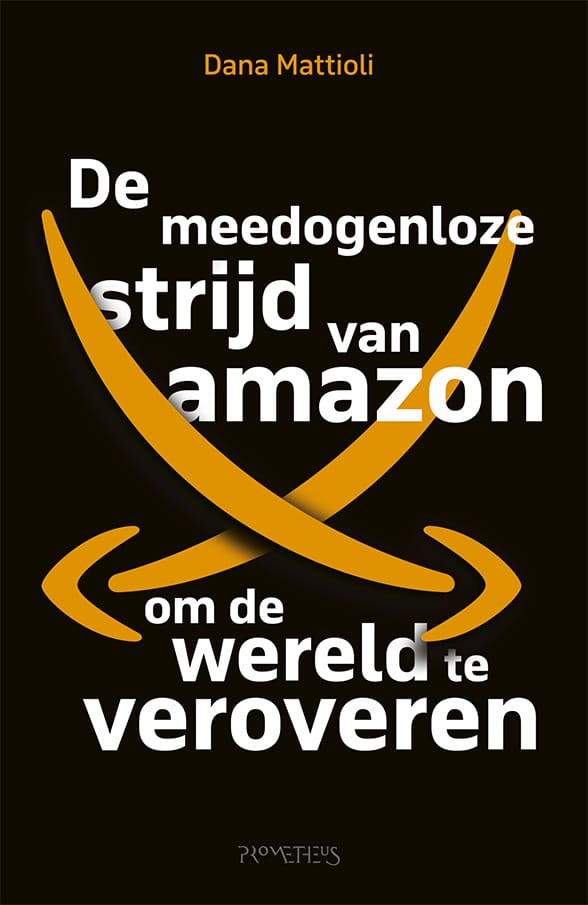 De Meedogenloze strijd van Amazon om de wereld te veroveren