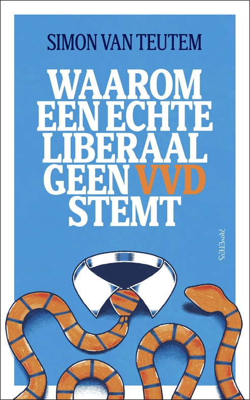 Waarom een echte liberaal geen VVD stemt