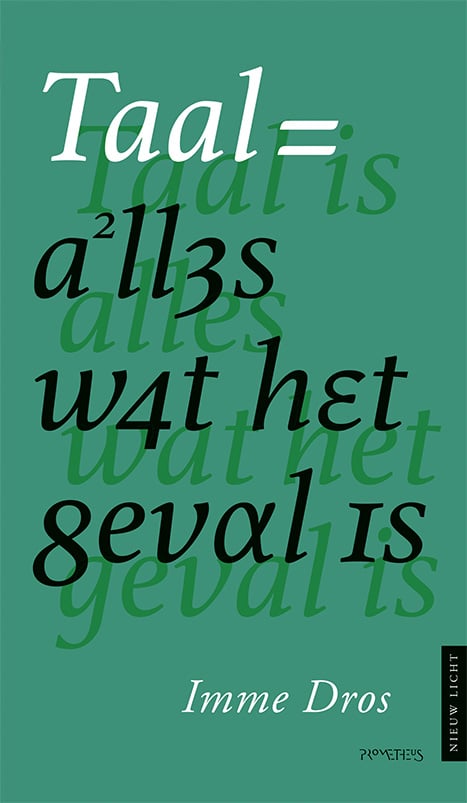 Taal is alles wat het geval is