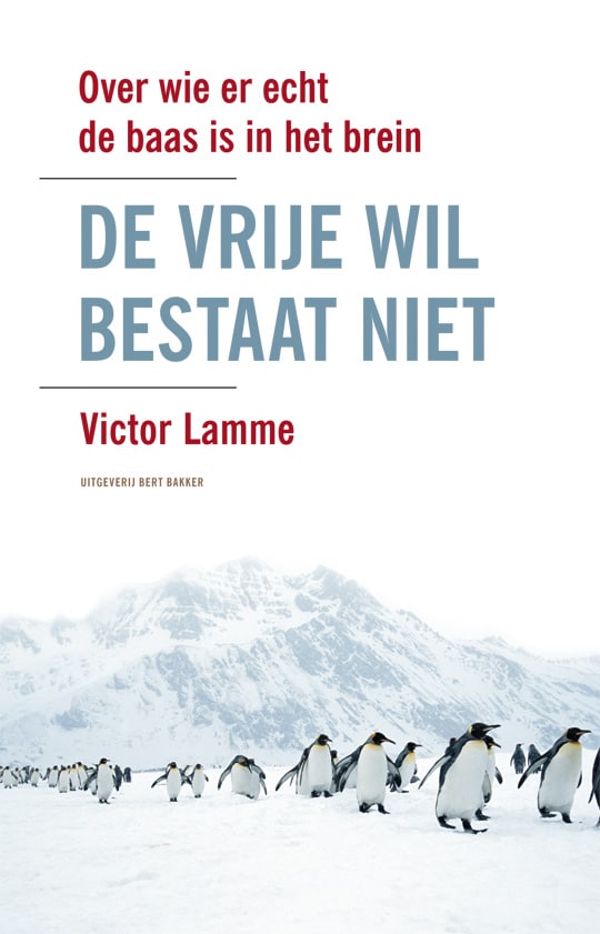 De Vrije wil bestaat niet