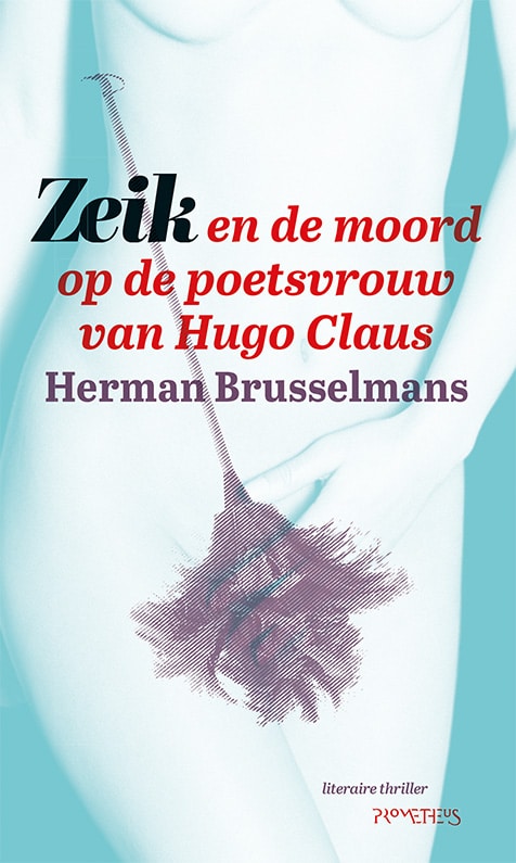 Zeik en de moord op de poetsvrouw van Hugo Claus
