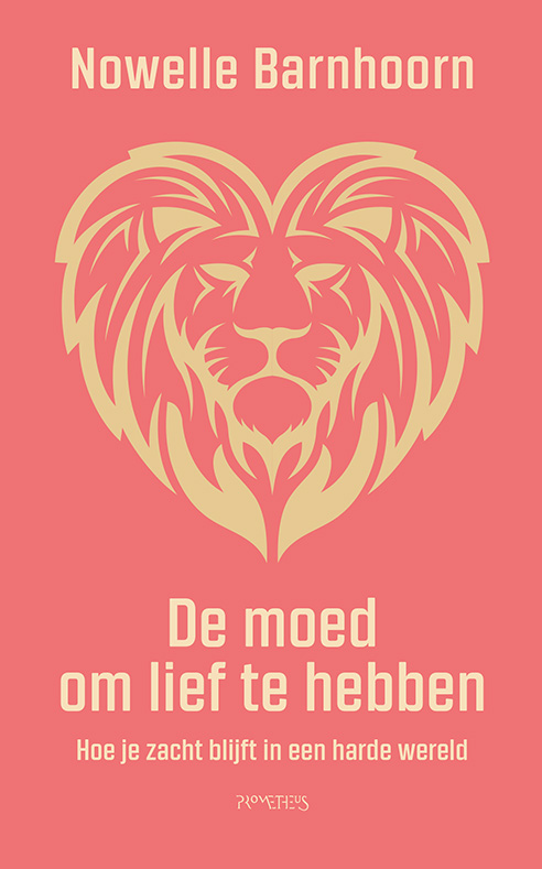 De Moed om lief te hebben