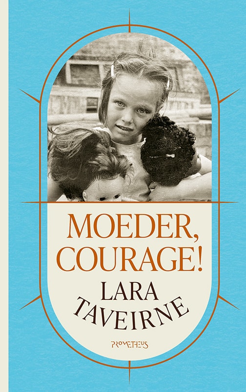 Moeder, courage!
